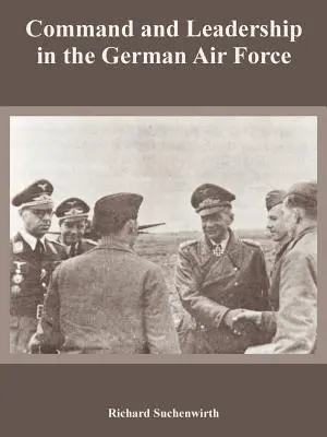 Commandement et leadership dans l'armée de l'air allemande - Command and Leadership in the German Air Force