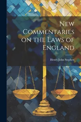 Nouveaux commentaires sur les lois d'Angleterre - New Commentaries on the Laws of England