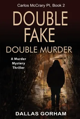 Double Fake, Double Murder : Un meurtre mystérieux - Double Fake, Double Murder: A Murder Mystery Thriller