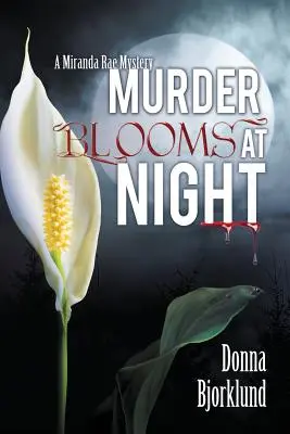Le meurtre fleurit la nuit - Murder Blooms at Night