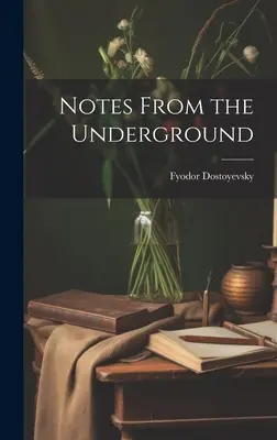 Les notes du sous-sol - Notes From the Underground