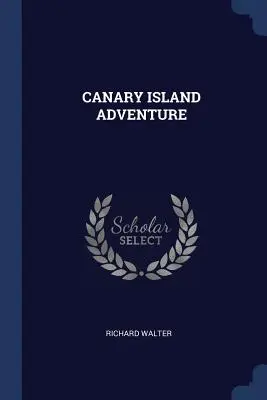 Aventure aux Canaries - Canary Island Adventure