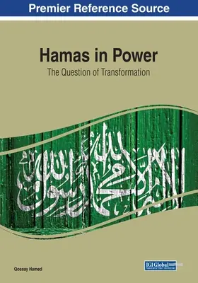 Le Hamas au pouvoir : la question de la transformation - Hamas in Power: The Question of Transformation