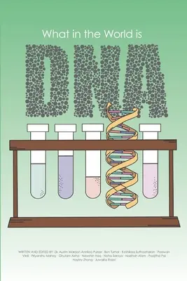 Qu'est-ce que l'ADN ? - What in the World is DNA?