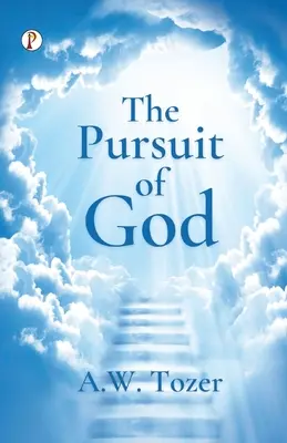 La poursuite de Dieu - The Pursuit of God