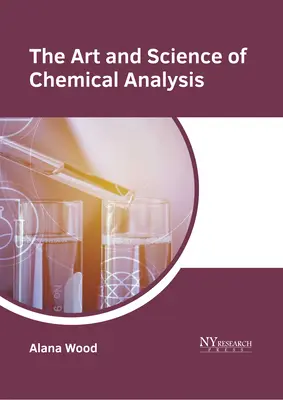 L'art et la science de l'analyse chimique - The Art and Science of Chemical Analysis