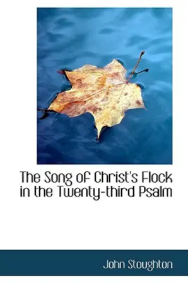 Le chant du troupeau du Christ dans le vingt-troisième psaume - The Song of Christ's Flock in the Twenty-third Psalm