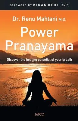 Power Pranayama : la clé de la gestion du corps et de l'esprit - Power Pranayama: The Key to Body-Mind Management