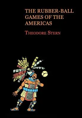 Les jeux de balles en caoutchouc des Amériques (édition réimprimée) - The Rubber-Ball Games of the Americas (Reprint Edition)
