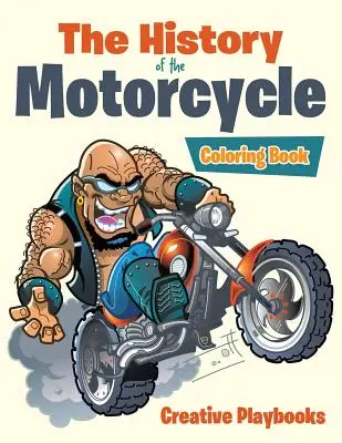 Livre à colorier sur l'histoire de la moto - The History of the Motorcycle Coloring Book