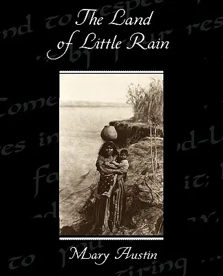 Le pays de la petite pluie - The Land of Little Rain