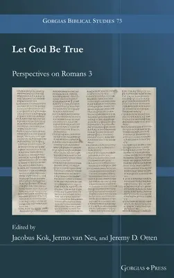 Que Dieu soit vrai : Perspectives sur Romains 3 - Let God Be True: Perspectives on Romans 3