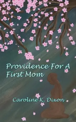 Providence pour une première maman - Providence for a First Mom