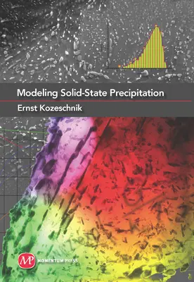 Modélisation des précipitations à l'état solide - Modeling Solid-State Precipitation
