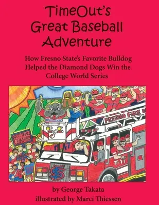 La grande aventure du baseball de Timeout : Comment le Bulldog préféré de Fresno State a aidé les Diamond Dogs à remporter les College World Series - Timeout's Great Baseball Adventure: How Fresno State's Favorite Bulldog Helped the Diamond Dogs Win the College World Series