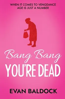 Bang Bang, tu es mort - Bang Bang, You're Dead