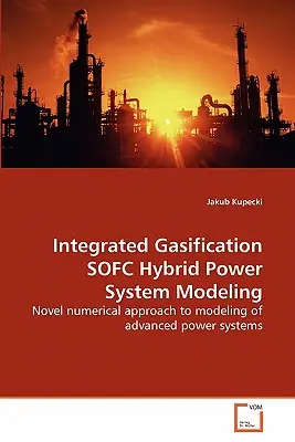 Modélisation d'un système électrique hybride SOFC à gazéification intégrée - Integrated Gasification SOFC Hybrid Power System Modeling