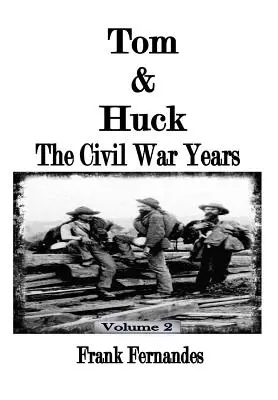 Tom & Huck : Les années de la guerre civile - Tom & Huck: The Civil War Years