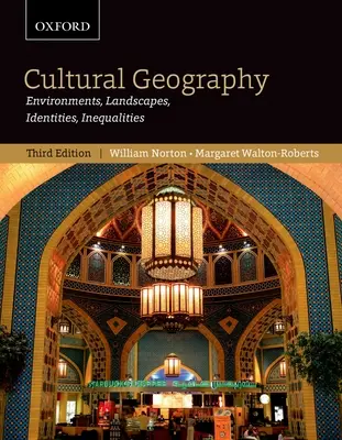 Géographie culturelle : Environnements, paysages, identités, inégalités, troisième édition - Cultural Geography: Environments, Landscapes, Identities, Inequalities, Third Edition