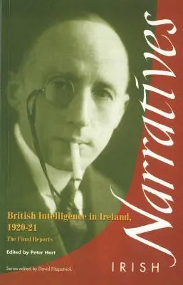 Les services secrets britanniques en Irlande : Les rapports finaux - British Intelligence in Ireland: The Final Reports