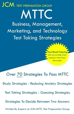 MTTC Business, Management, Marketing, and Technology - Stratégies de passation de tests - MTTC Business, Management, Marketing, and Technology - Test Taking Strategies