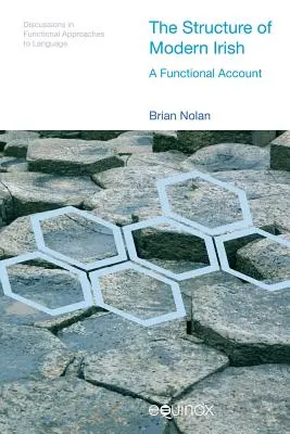 La structure de l'irlandais moderne : Un compte-rendu fonctionnel - The Structure of Modern Irish: A Functional Account