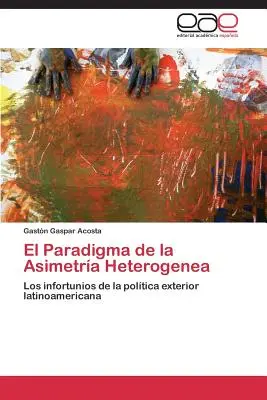 Le paradigme de l'Asimetra Heterogenea - El Paradigma de la Asimetra Heterogenea