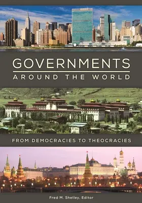 Les gouvernements dans le monde : Des démocraties aux théocraties - Governments around the World: From Democracies to Theocracies