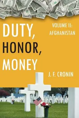 Le devoir, l'honneur, l'argent : Vol. II, Afghanistan - Duty, Honor, Money: Vol. II, Afghanistan