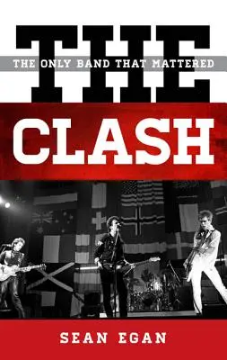 The Clash : Le seul groupe qui comptait - The Clash: The Only Band That Mattered