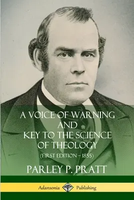 Une voix d'avertissement et une clé pour la science de la théologie (Première édition - 1855) - A Voice of Warning and Key to the Science of Theology (First Edition - 1855)