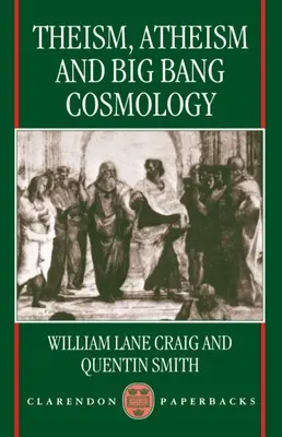 Théisme, athéisme et cosmologie du Big Bang - Theism, Atheism, and Big Bang Cosmology