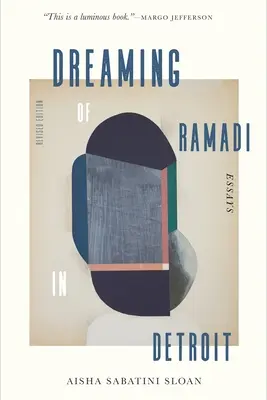 Rêver de Ramadi à Détroit : Essais - Dreaming of Ramadi in Detroit: Essays