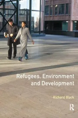 Réfugiés, environnement et développement - Refugees, Environment and Development