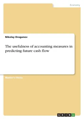 L'utilité des mesures comptables pour prédire les flux de trésorerie futurs - The usefulness of accounting measures in predicting future cash flow