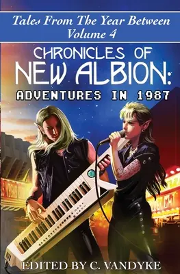 Chroniques de la Nouvelle Albion : Aventures en 1987 - Chronicles of New Albion: Adventures in 1987