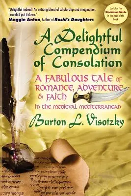 Un délicieux recueil de consolation : Un fabuleux récit de romance, d'aventure et de foi dans la Méditerranée médiévale - A Delightful Compendium of Consolation: A Fabulous Tale of Romance, Adventure and Faith in the Medieval Mediterranean