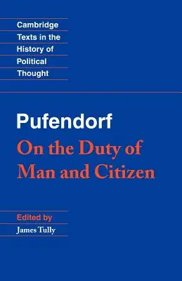 Pufendorf : Du devoir de l'homme et du citoyen selon la loi naturelle - Pufendorf: On the Duty of Man and Citizen According to Natural Law