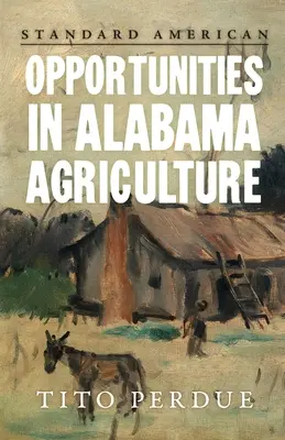 Opportunités dans l'agriculture de l'Alabama - Opportunities in Alabama Agriculture