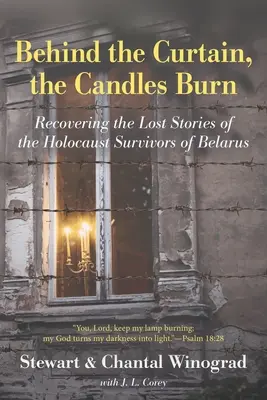 Derrière le rideau, les bougies brûlent : retrouver les histoires perdues des survivants de l'Holocauste en Biélorussie - Behind the Curtain, the Candles Burn: Recovering the Lost Stories of the Holocaust Survivors of Belarus