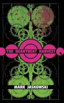 La récolte des battements de cœur - The Heartbeat Harvest