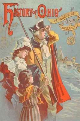 Histoire de l'Ohio : En mots d'une syllabe - History of Ohio: In Words of One Syllable