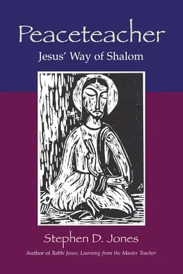 Peaceteacher Le chemin de la paix de Jésus - Peaceteacher Jesus' Way of Shalom