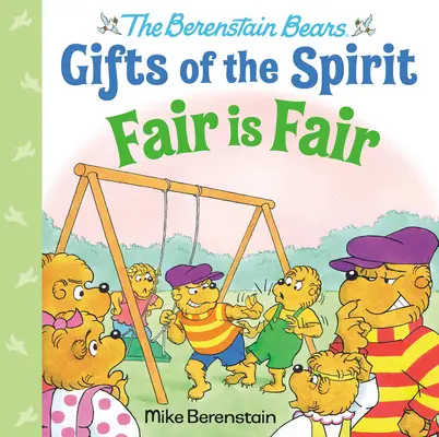 L'équité est juste (Les ours Berenstain, dons de l'esprit) - Fair Is Fair (Berenstain Bears Gifts of the Spirit)