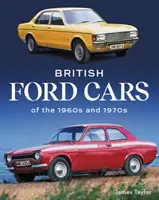 Voitures Ford britanniques des années 1960 et 1970 - British Ford Cars of the 1960s and 1970s