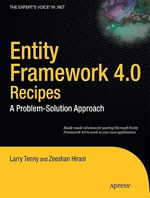 Entity Framework 4.0 Recipes : Une approche problème-solution - Entity Framework 4.0 Recipes: A Problem-Solution Approach