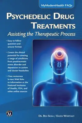 Traitements par les drogues psychédéliques : Aider le processus thérapeutique - Psychedelic Drug Treatments: Assisting the Therapeutic Process