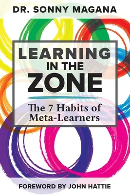 Apprendre dans la zone : les 7 habitudes des méta-apprenants - Learning in the Zone: The 7 Habits of Meta-Learners