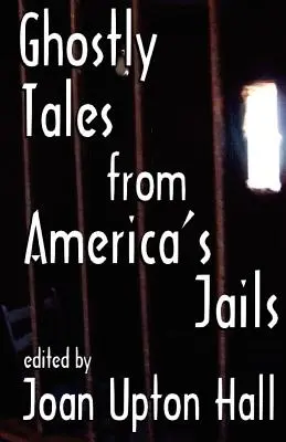 Histoires de fantômes dans les prisons américaines - Ghostly Tales From America's Jails