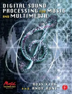 Traitement numérique du son pour la musique et le multimédia - Digital Sound Processing for Music and Multimedia